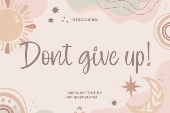 Don't Give Up Font: A Motivational Typeface for Modern Editorial Design